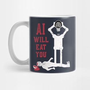 AI will eat you Mug